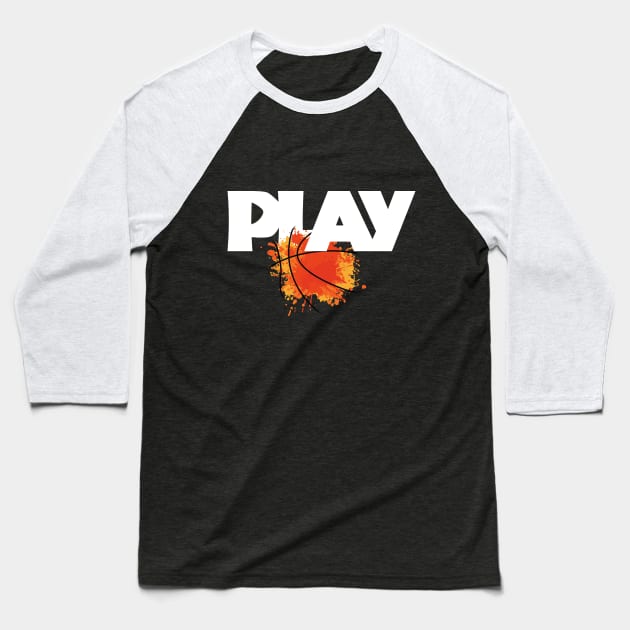 Play Basketball White Texts with Cool Designed Ball Baseball T-Shirt by PongPete